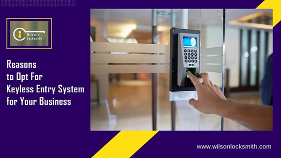 Why Keyless Entry Systems Are Ideal for Your Business