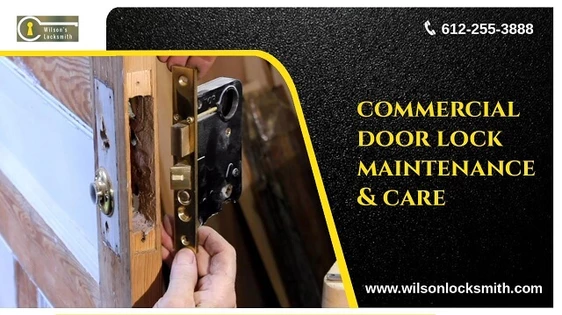 Locksmith’s Role in The Maintenance And Care of Commercial Door Lock