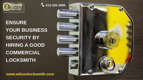 Ensure Your Business Security by Hiring A Good Commercial Locksmith