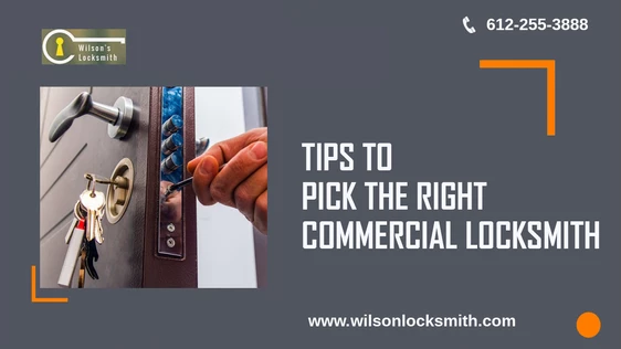 Tips to pick the right commercial locksmith